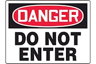 Do Not Enter and No Admittance Signs